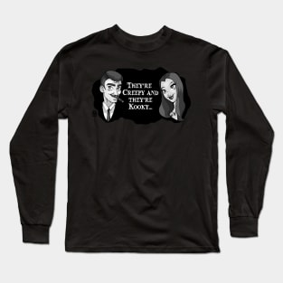 Creepy! Kooky! Long Sleeve T-Shirt